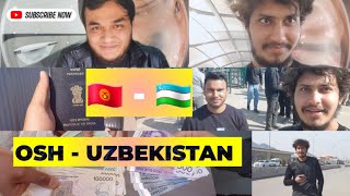 Osh - Uzbekitsan || 🇰🇬 - 🇺🇿 || Travel Vlog || Tashkent || Osh - Uzbek Border || @imc.eduservices