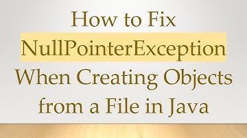 How to Fix NullPointerException When Creating Objects from a File in Java
