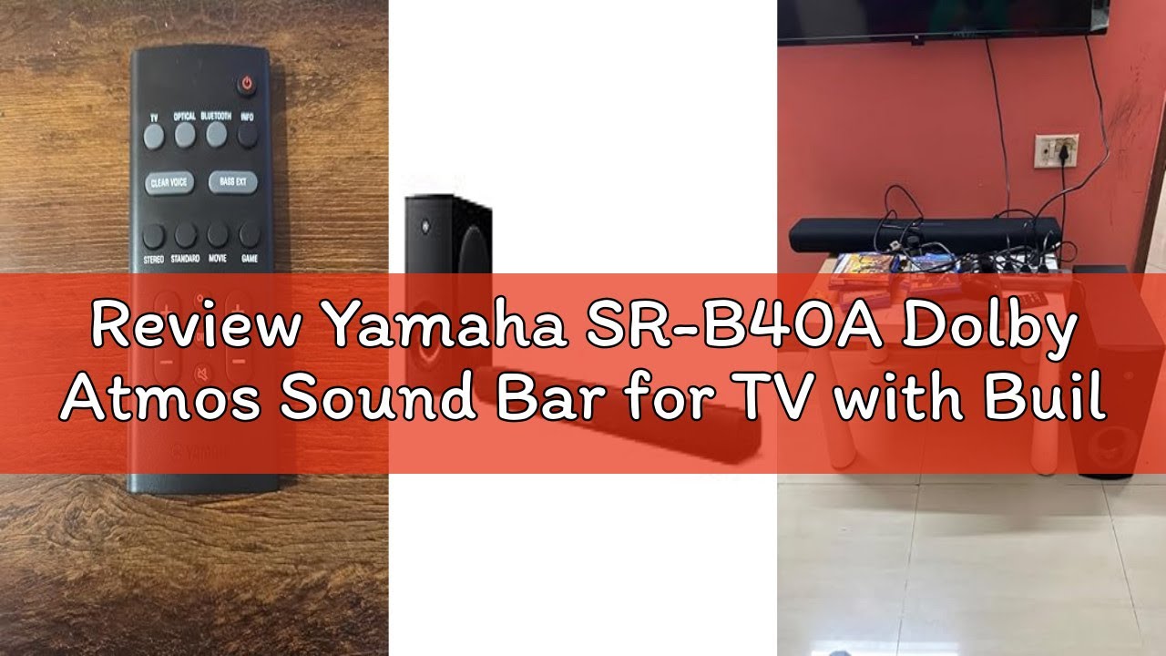 Review Yamaha SR-B40A Dolby Atmos Sound Bar for TV with Built-in Bluetooth, Wireless Subwoofer, HDMI