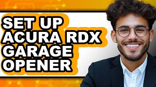 How to Set Up Acura RDX Garage Opener (Full Guide)