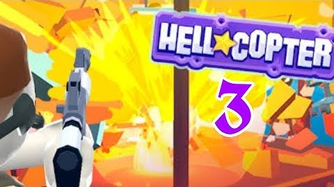 Hellcopter || Gameplay (iOS & Android) walkthrough in part 3