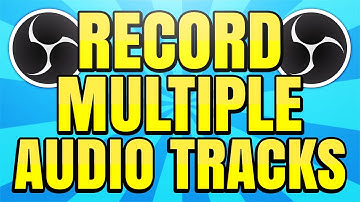 How to have Multiple Audio Tracks in OBS Recordings