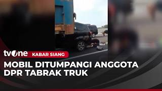 Mobil Anggota DPR Tabrak Truk di Probolinggo, 2 Tewas | Kabar Siang