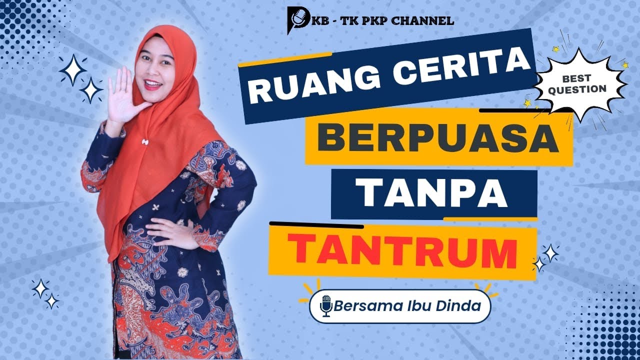Ruang Cerita Bersama Bu Dinda – Episode 1 “Mengajarkan Anak Puasa Tanpa Tantrum” 