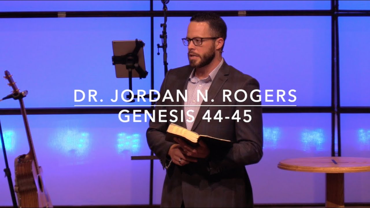 The Sovereign Merciful Grace Of God Genesis 44 45 10 21 20 Dr the-sovereign-merciful-grace-of-god-genesis-44-45-10-21-20-dr