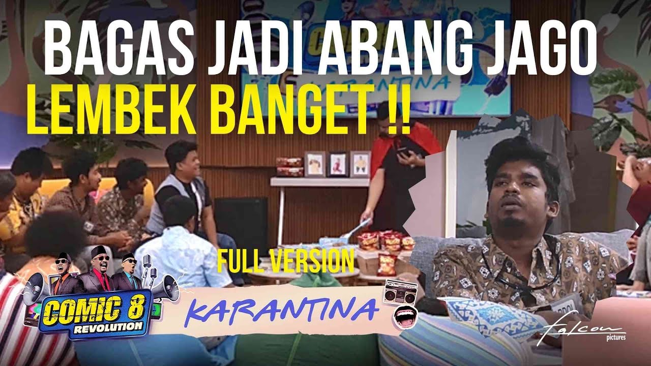 Full Version Day 49 | Bagas Jadi Abang Jago Lembek Banget !! #Comic8Revolution
