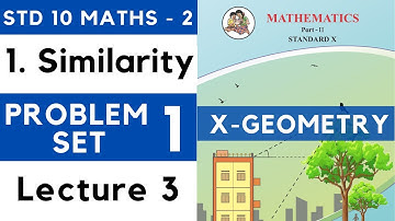 Similarity | Problem Set 1 Lecture 3| SSC Class 10 Geometry | Maths Part 2 | Maharashtra State Board
