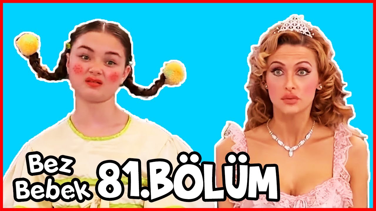 Bez Bebek Kısa Bölümler - 81. Bölüm