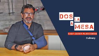 Dos a la mesa: Chef Javier Plascencia