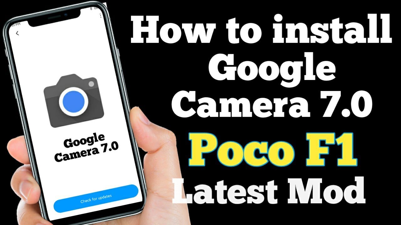 How to install Google Camera 7.0 Poco F1, Poco F1 Google Camera 7.0 Port Download, 