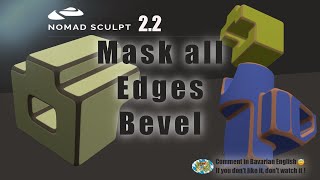 Nomad Sculpt - Mask All Edges - Bevel - Chamfer - Hard Surface - Tutorial V2.3 - 30.8.2025