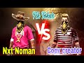 Nxt noman vs copy creator 