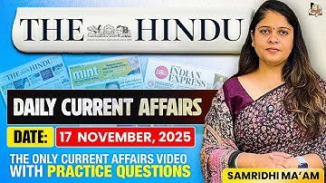 The Hindu Daily News & Current Affairs | 17th November | Indian Express & Mint
