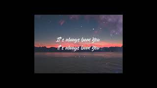 It's Always Been You (Lyrics) Phil Wickham