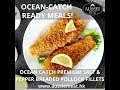 2022 04 21 #WHOWANTSSOME NEW Ocean Catch Premium Ready Meals?