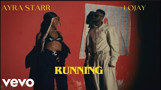 Video thumbnail of "Ayra Starr Feat. Lojay - Running (Official Video Edit)"