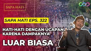 Download Lagu Sapa Hati Ep. 322 | Hati Hati Dengan Ucapan, Karena Dampaknya Luar Biasa MP3