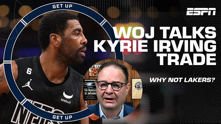 Woj explains why Kyrie Irving wasn't traded to the Lakers | Get Up - DayDayNews