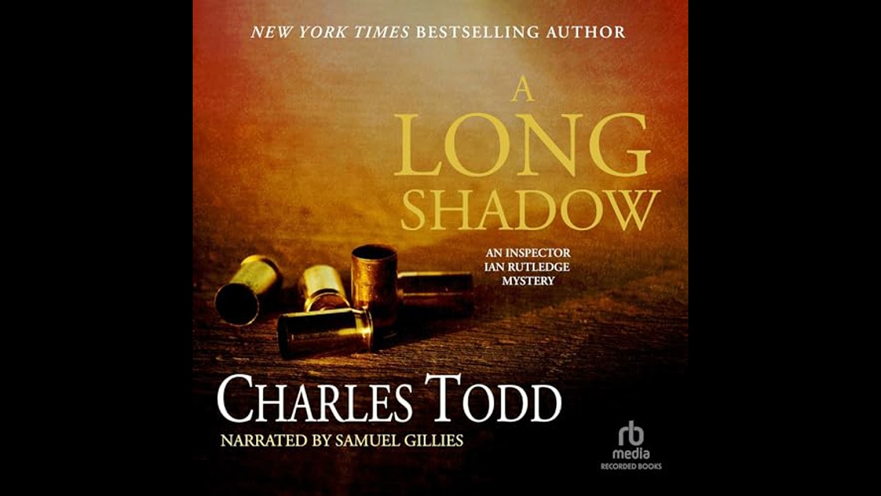 Long Shadow by Charles Todd | Full Audiobook