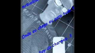 Onde eu chego eu paro tudo-Mc boy do charmes