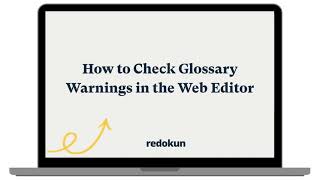 Understand how glossary warnings work in the Web Editor