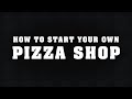How to start a pizza shop.