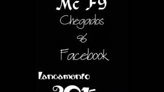 Mc F9 - Chegados do Facebook Dj Junior Bibi 2015