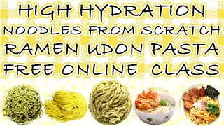 Famous Online class on production, cooking and plating of high hydration ramen / pasta and udon noodles. Profile