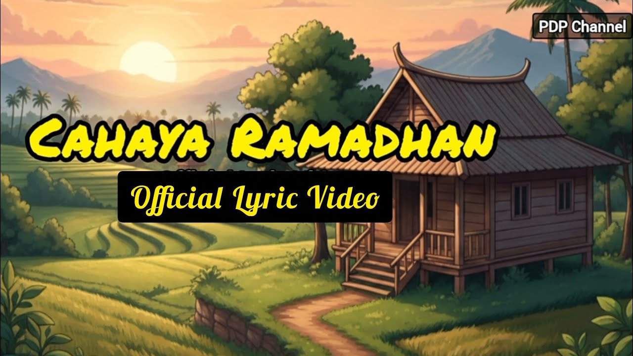 Cahaya Ramadhan - PDP | Lyric Video | Video lirik lagu kebahagiaan saat Ramadhan datang 