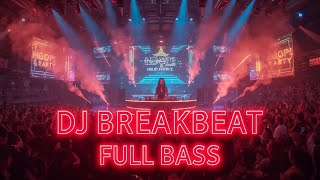 DJ VIRAL 2025 🔥 BREAKBEAT LAGU BARAT TERBARU NONSTOP PARTY