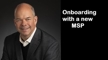 Onboarding with a new MSP