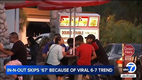 In-N-Out removes number 67 from order system due to viral 6-7 trend