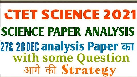 Ctet science paper-2 today analysis ||Ctet science paper-2 2021