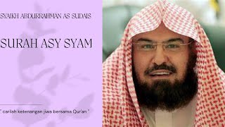 SYAIKH ABDURRAHMAN AS SUDAIS, SURAH ASY SYAM