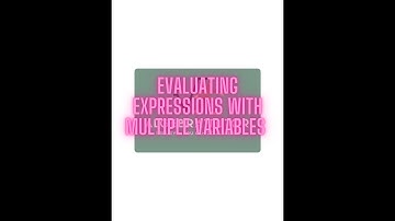 Evaluating Expressions with Multiple Variables