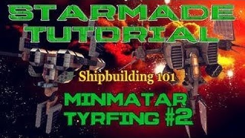 Starmade Tutorial Shipbuilding 101 Minmatar Tyrfing 2