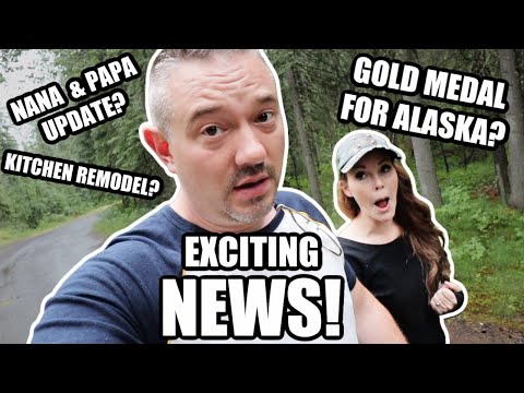 So Much Exciting News! | Somers In Alaska