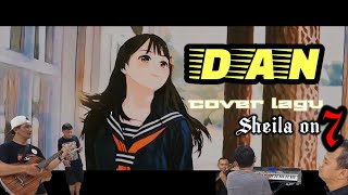 Download Lagu Dan - Sheila On 7 Cover 🔴 mengisi kesibukan. MP3