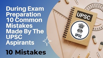 UPSC|IAS Preparation: 10 Mistakes To Avoid During Civil Services Examination Preparation