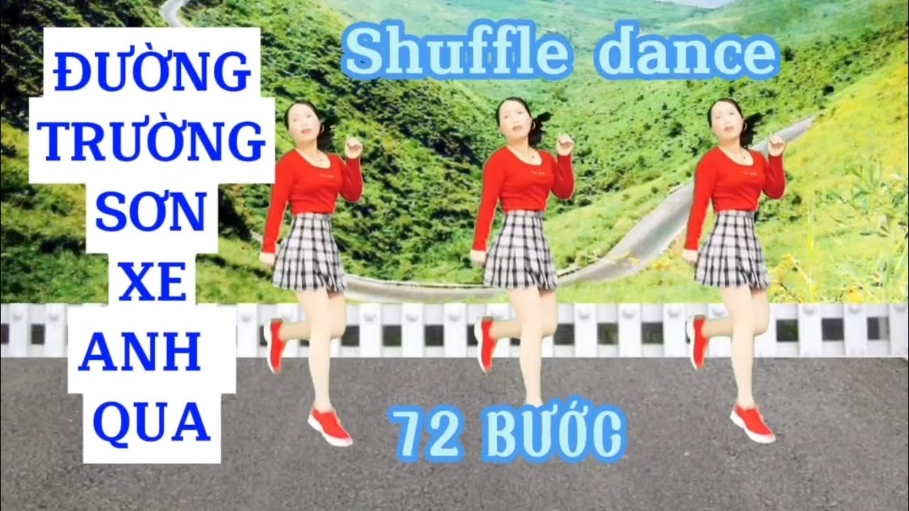 ĐƯỜNG TRƯỜNG SƠN XE ANH QUA/Shuffle Dance 72 BƯỚC - BĐ @TranOanhmp