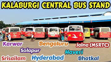 ಕಲಬುರ್ಗಿ KALABURGI CENTRAL BUS STAND | Srisailam, Hyderabad, Solapur, Jalna #bus #ksrtc #kalaburagi