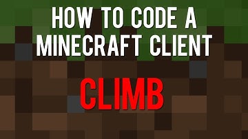 How to code a Minecraft Client 1.0.0 Ep 3 - Climb- Spider