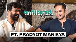 Unfiltered By Samdish ft. Pradyot Manikya Deb Barma, Chairman, TIPRA Motha