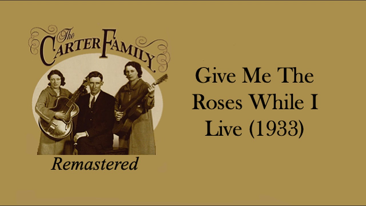 その他 Give Me Roses While I Live 6 [CD] The Carter Family - Give Me Roses While I Live (1933) - YouTube