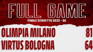 Olimpia Milano - Virtus Bologna Finale 2022 G6 (FULL GAME)