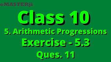 exercise 5.3 class 10 question 11 | important questions chapter 5 | ex. 5.3 q11 | class 10 maths