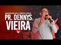 Pr dennys vieira  pregao completa  aquecimento para o vigilho celebrai