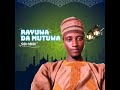 Rayuwa Da Mutuwa Mp3 Song