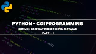 Setup the Environment for Python CGI Programming | Common Gateway Interface | Python - CGI Malayalam
