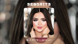Senorita - Safir Haji & Celal Ay Remix 2024 TikTok Remix